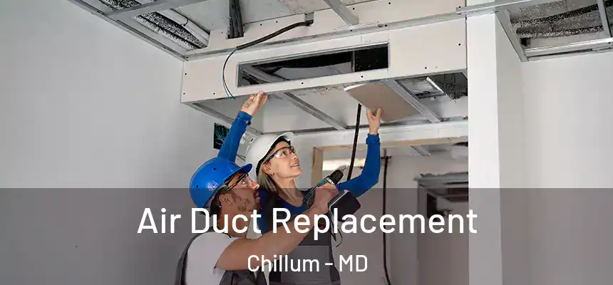  Air Duct Replacement Chillum - MD