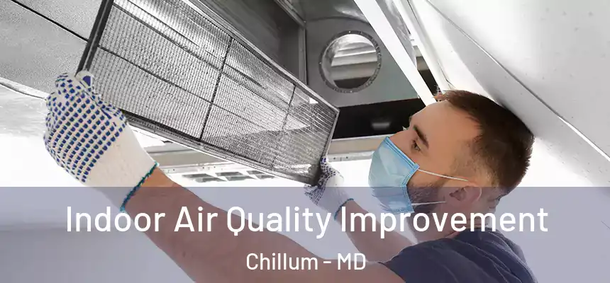  Indoor Air Quality Improvement Chillum - MD